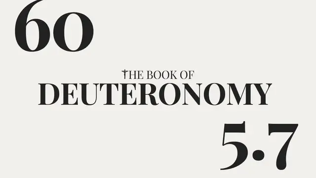 Video thumbnail for DAY 60 | The Book of Deuteronomy: Chapter 5-7