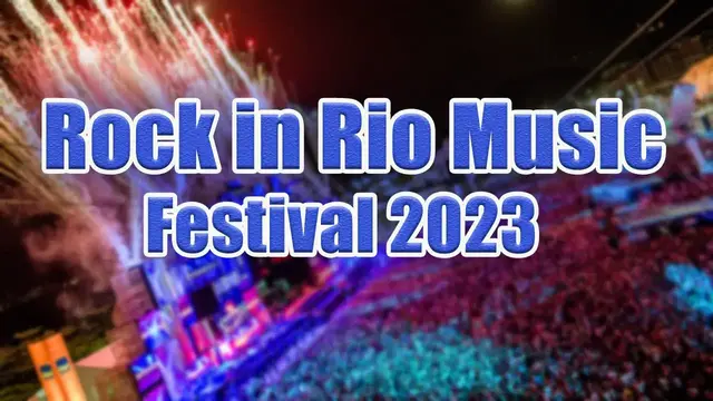 'Video thumbnail for Rock in Rio Music Festival 2023 | Live Stream, Lineup, and Tickets Info'