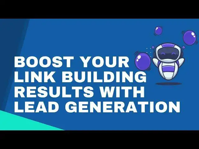Video thumbnail for Boost Your Link Building Results with Lead Generation