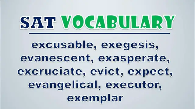Video thumbnail for SAT Vocabulary: Excusable, Exegesis, Evanescent, Exasperate, Excruciate, Evict, Expect, Evangelical