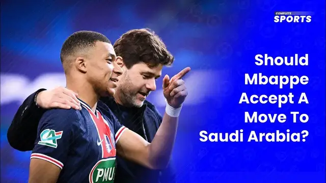 Video thumbnail for Complete Sports Update: Should Mbappe Accept A Move To Saudi Arabia?