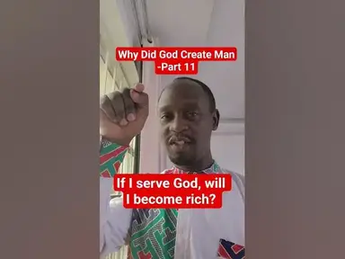 'Video thumbnail for Part 11: When I serve God will I become rich?'