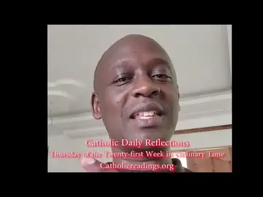 'Video thumbnail for Catholic Daily Reflections - Thursday of the Twenty-first Week in Ordinary Time – August 28 2025'
