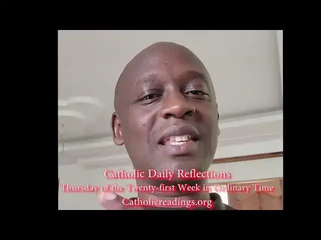 'Video thumbnail for Catholic Daily Reflections - Thursday of the Twenty-first Week in Ordinary Time – August 28 2025'