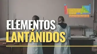 'Video thumbnail for 💥 Lantánidos | Qué son, elementos, propiedades y usos'