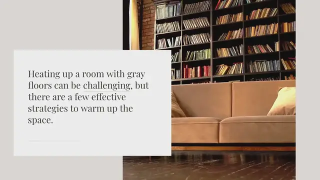 Video thumbnail for How do you heat up a room with gray floors?