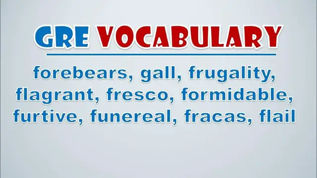 Video thumbnail for GRE Vocabulary: Forebears, Gall, Frugality, Flagrant, Fresco, Formidable, Furtive, Funereal