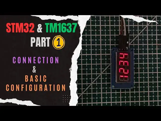 Video thumbnail for Interface TM1637 (7-Seg Display) with STM32 || PART 1 || Connection & Basic Configuration
