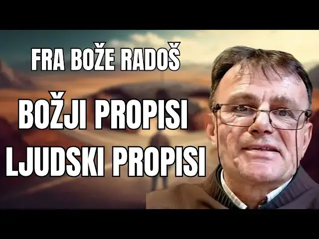 Video thumbnail for Fra Bože Radoš - BOŽJI PROPISI I LJUDSKI PROPISI