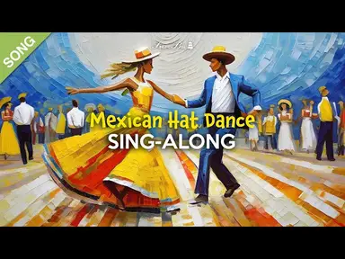 'Video thumbnail for Mexican Hat Dance | Kids Sing-Along with Lyrics 2024  [SONG]'