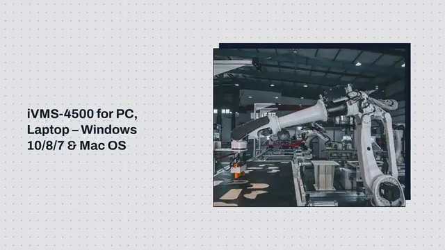 Video thumbnail for iVMS-4500 for PC, Laptop – Windows 10/8/7 & Mac OS