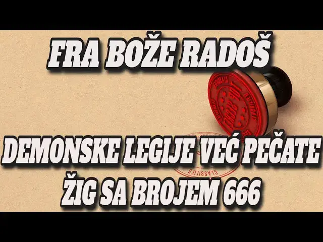 Video thumbnail for FRA BOŽE RADOŠ -  DEMONSKE LEGIJE VEĆ PEČATE ŽIG SA BROJEM 666