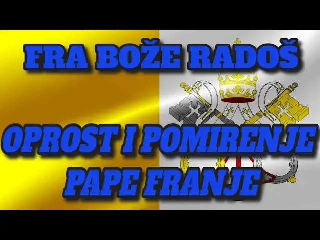Video thumbnail for FRA BOŽE RADOŠ -  OPROST I POMIRENJE PAPE FRANJE