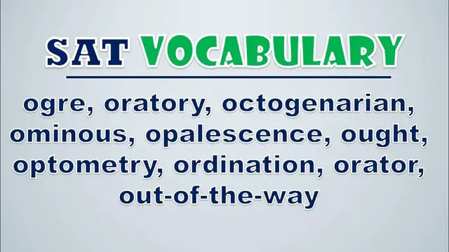 Video thumbnail for SAT Vocabulary: Ogre, Oratory, Octogenarian, Ominous, Opalescence, Ought, Optometry, Ordination