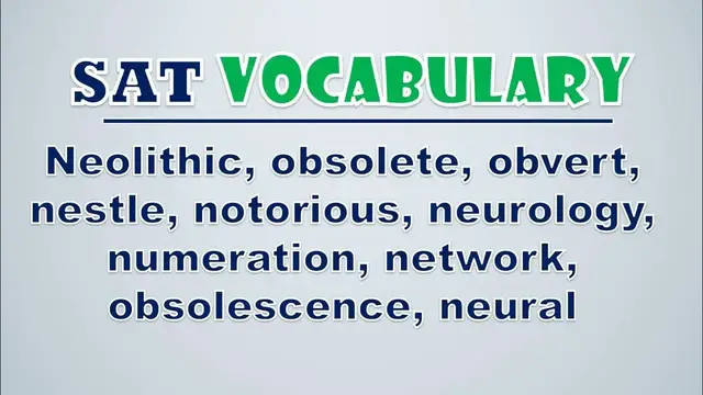 Video thumbnail for SAT Vocabulary: Neolithic, Obsolete, Obvert, Nestle, Notorious, Neurology, Numeration, Network
