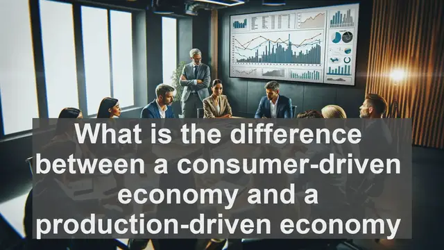 Video thumbnail for What is the difference between a consumerdriven economy and a productiondriven economy?