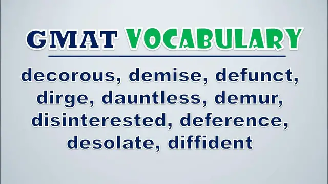 Video thumbnail for GMAT Vocabulary: Decorous, Demise, Defunct, Dirge, Dauntless, Demur, Disinterested, Deference