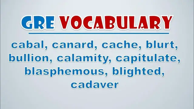 Video thumbnail for GRE Vocabulary: Cabal, Canard, Cache, Blurt, Bullion, Calamity, Capitulate, Blasphemous, Blighted