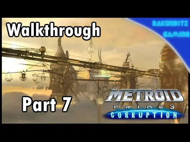 Video thumbnail for [Walkthru] #07 | Metroid Prime 3: Corruption - Cloudy Days