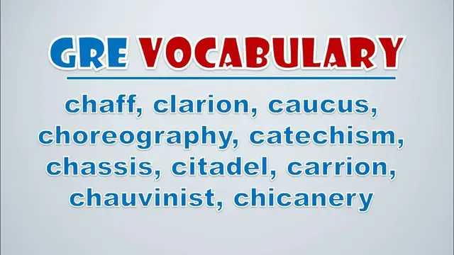 Video thumbnail for GRE Vocabulary: Chaff, Clarion, Caucus, Choreography, Catechism, Chassis, Citadel, Carrion