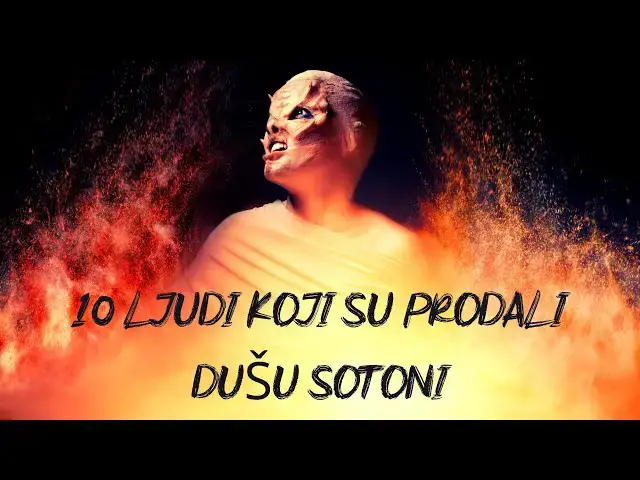 Video thumbnail for 10 LJUDI KOJI SU PRODALI DUŠU ĐAVLU