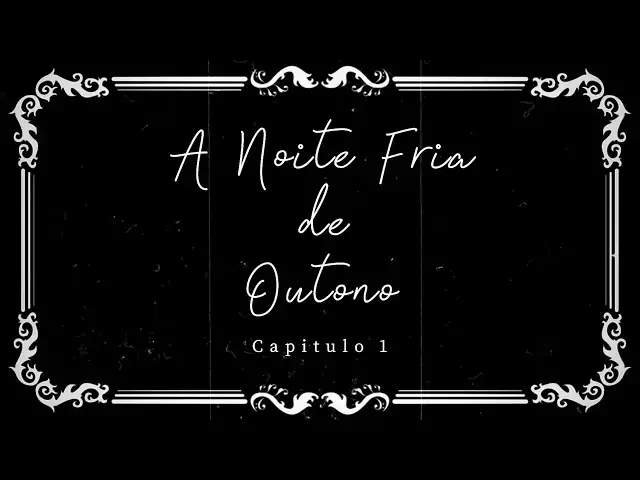 Video thumbnail for 🔪 Capítulo 1 (A Noite Fria de Outono) - O Segredo Sombrio de Lucas