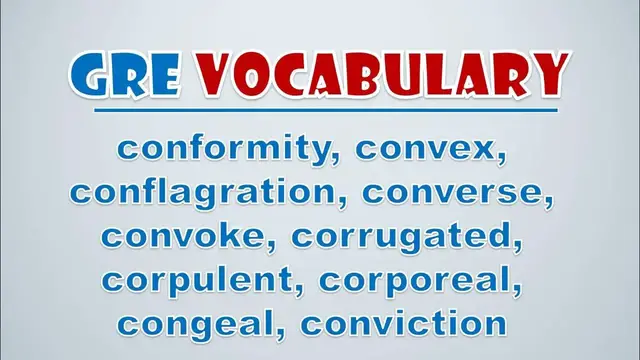 Video thumbnail for GRE Vocabulary: Conformity, Convex, Conflagration, Converse, Convoke, Corrugated, Corpulent