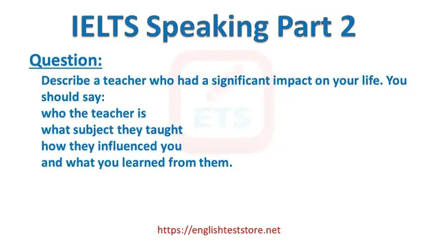 Video thumbnail for IELTS Speaking Part 2: Describe a teacher who had a significant impact on your life.