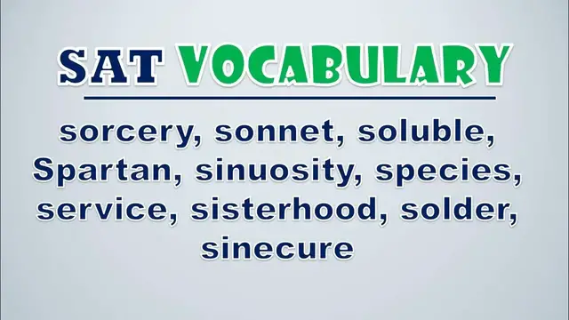 Video thumbnail for SAT Vocabulary: Sorcery, Sonnet, Soluble, Spartan, Sinuosity, Species, Service, Sisterhood, Solder