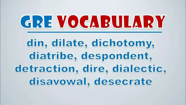 Video thumbnail for GRE Vocabulary: Din, Dilate, Dichotomy, Diatribe, Despondent, Detraction, Dire, Dialectic