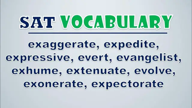Video thumbnail for SAT Vocabulary: Exaggerate, Expedite, Expressive, Evert, Evangelist, Exhume, Extenuate, Evolve