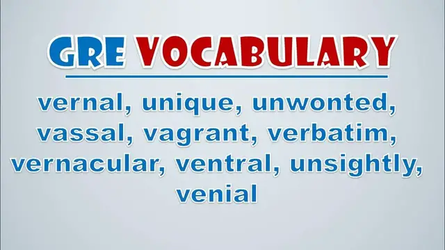 Video thumbnail for GRE Vocabulary: Vernal, Unique, Unwonted, Vassal, Vagrant, Verbatim, Vernacular, Ventral, Unsightly