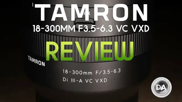 Video thumbnail for Tamron 18-300mm F3.5-6.3 VC VXD (B061) Review | DA