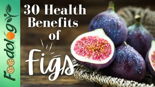 'Video thumbnail for 30 Health Benefits of Figs | Foodology by Dr. |'