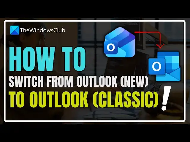 Video thumbnail for How to switch from Outlook (new) to Outlook (classic)