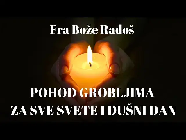 Video thumbnail for Fra Bože Radoš -  POHOD GROBLJIMA ZA SVE SVETE I DUŠNI DAN