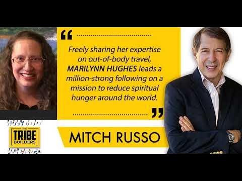 Video thumbnail for Tribe Builders with Mitch Russo and Marilynn Hughes, The Out-of-Body Travel Foundation