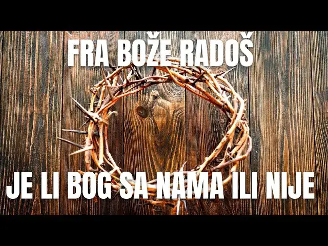 Video thumbnail for FRA BOŽE RADOŠ - JE LI BOG SA NAMA ILI NIJE