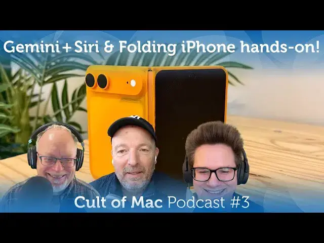 Video thumbnail for Gemini-powered Siri & Folding iPhone hands-on! (Cult of Mac Podcast #3)