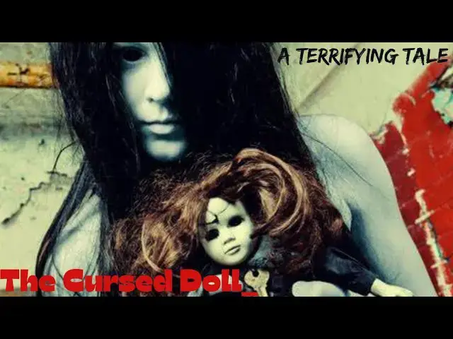 'Video thumbnail for The Cursed Doll \A Terrifying Tale-English True Horror story'