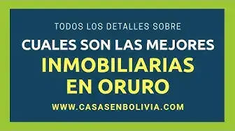 Video thumbnail for ¿Cuáles son las mejores inmobiliarias de Oruro? Revisión completa