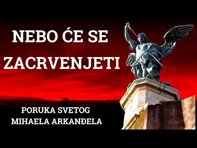 Video thumbnail for NEBO ĆE SE ZACRVENJETI --  PORUKA SVETOG MIHAELA ARKANĐELA...