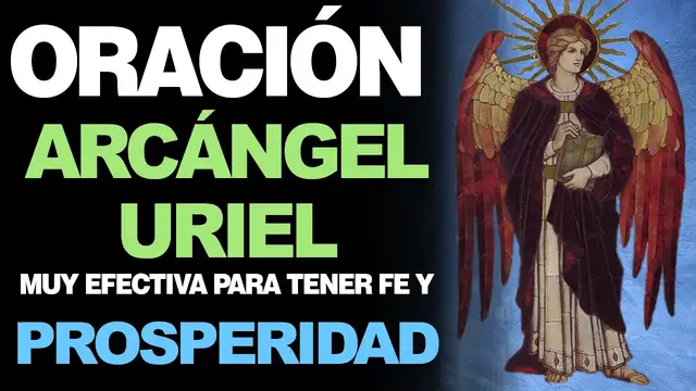 Video thumbnail for 🙏 Oración al Arcángel Uriel PARA TENER PROSPERIDAD Y FE ¡Muy Efectiva! 🙇