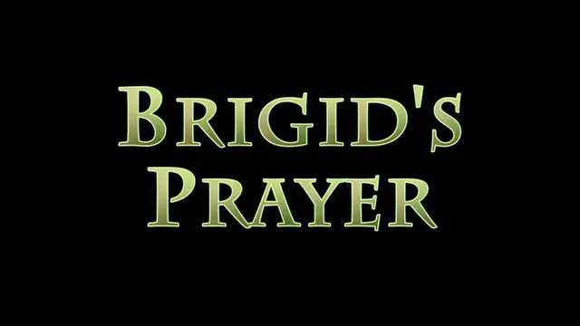 Video thumbnail for Brigid's Prayer - or St Bridget's Prayer