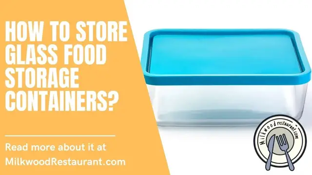 Video thumbnail for How To Store Glass Food Storage Containers? 5 Superb Guides To Store Glass Food Storage