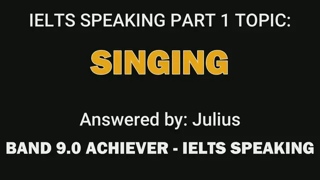 Video thumbnail for SINGING: IELTS SPEAKING PART 1 Recent Questions and Answers