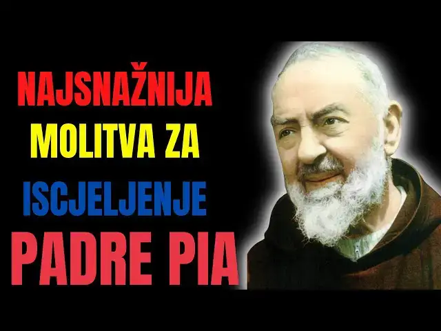 Video thumbnail for NAJSNAŽNIJA MOLiTVA ZA ISCJELJENJE PADRE PIA
