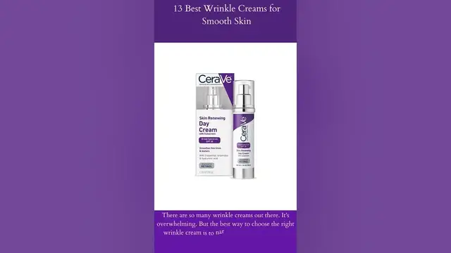 Video thumbnail for 13 Best Wrinkle Creams for Smooth Skin | CeraVe Anti Aging Face Cream | Acne Anti Aging Skin Care