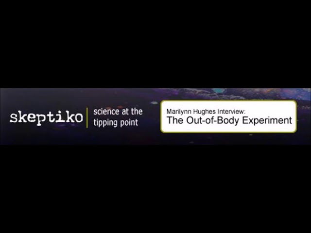 Video thumbnail for The Out of Body Experiment  Marilynn Hughes on Skeptiko with Alex Tsakiris