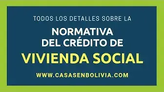 Video thumbnail for Todos los detalles sobre la normativa del crédito de vivienda social en Bolivia